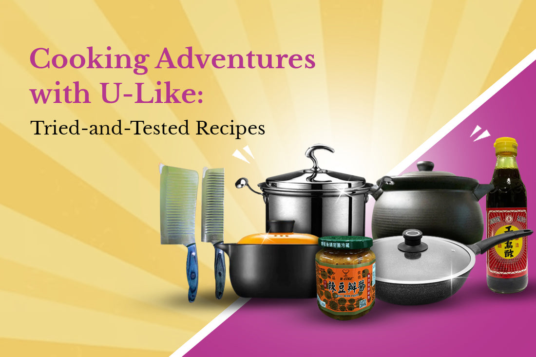 Cooking Adventures with U-Like: Tried-and-Tested Recipes