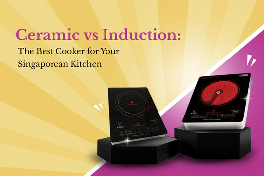 Ceramic vs Induction: The Best Cooker for Your Singaporean Kitchen