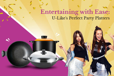 Entertaining with Ease: U-Like's Perfect Party Platters