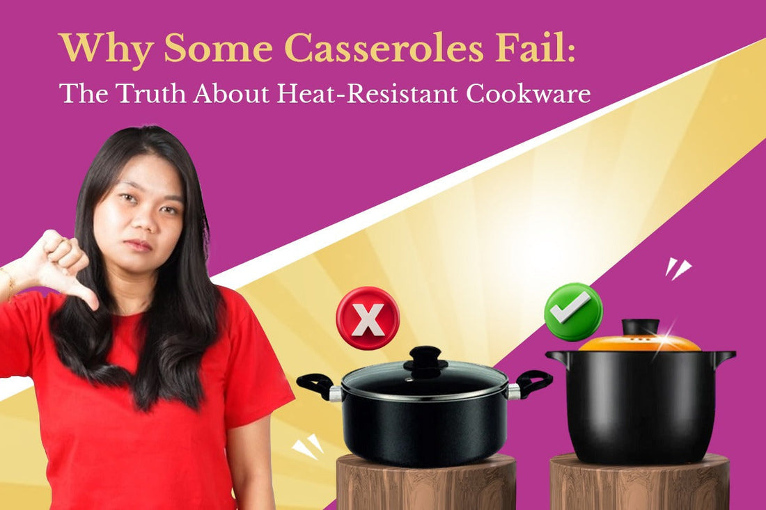 Why Some Casseroles Fail: The Truth About Heat-Resistant Cookware