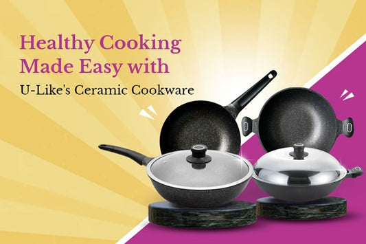 Healthy Cooking Made Easy with U-Like's Ceramic Cookware